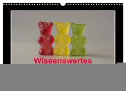 Wissenswertes aus der Welt der Gummibären (Wandkalender 2024 DIN A3 quer), CALVENDO Monatskalender von Seidl,  Hans