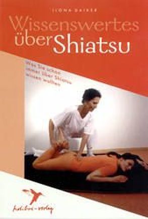 Wissenswertes über Shiatsu von Daiker,  Ilona