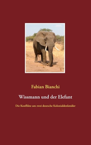 Wissmann und der Elefant von Bianchi,  Fabian
