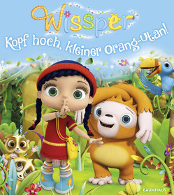 Wissper – Kopf hoch, kleiner Orang-Utan! von Petersen,  Paul