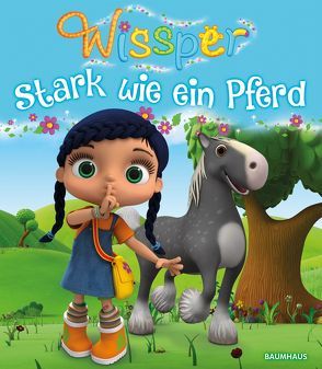 Wissper – Stark wie ein Pferd von Petersen,  Paul