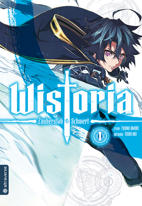 Wistoria – Zauberstab & Schwert 01 von Aoi,  Toshi, Oomori,  Fujino, Wakounig,  Gregor