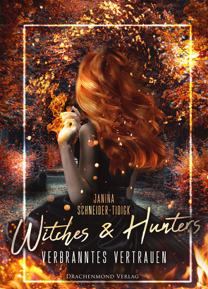 Witches & Hunters von Schneider-Tidigk,  Janina