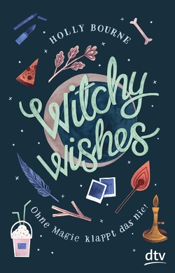 Witchy Wishes – Ohne Magie klappt das nie von Bourne,  Holly, Frey,  Nina, Hansen,  Jannicke