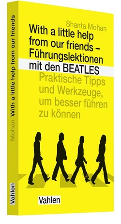 Führungslektionen mit den Beatles von Mareik,  Ute, Mohan,  Shantha