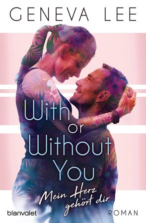 With or Without You – Mein Herz gehört dir von Gyo,  Michelle, Lee,  Geneva