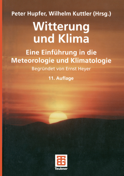 Witterung und Klima von Chmielewski,  Frank-Michael, Hupfer,  Peter, Kuttler,  Wilhelm, Pethe,  Hermann