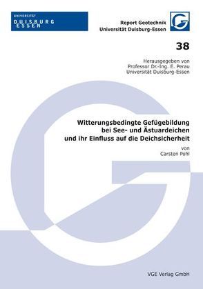 Witterungsbedingte Gefügebildung bei See- und Ästuardeichen und ihr Einfluss auf die Deichsicherheit von Perau,  Eugen, Pohl,  Carsten