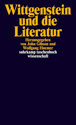 Wittgenstein und die Literatur von Gibson,  John, Huemer,  Wolfgang, Suhr,  Martin