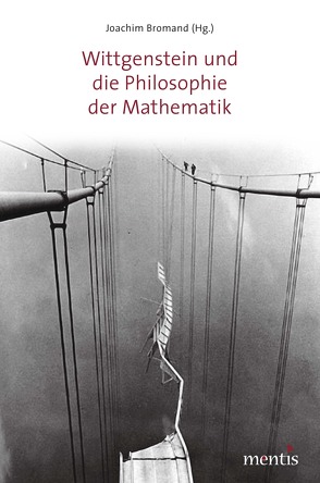 Wittgenstein und die Philosophie der Mathematik von Bromand,  Joachim