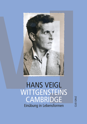 Wittgensteins Cambridge von Veigl,  Hans