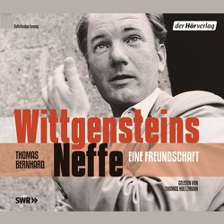 Wittgensteins Neffe von Bernhard,  Thomas, Holtzmann,  Thomas