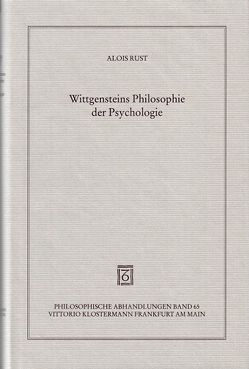 Wittgensteins Philosophie der Psychologie von Rust,  Alois