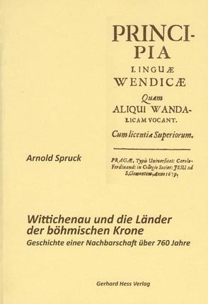 Wittichenau und die Länder der böhmischen Krone von Spruck,  Arnold