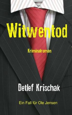 Witwentod von Krischak,  Detlef