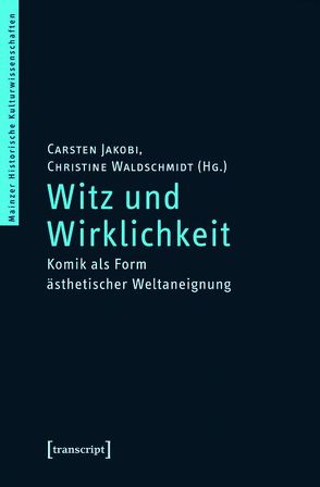 Witz und Wirklichkeit von Jakobi,  Carsten, Waldschmidt,  Christine