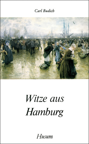 Witze aus Hamburg von Budich,  Carl