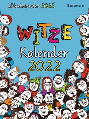 Witzekalender 2022. Der beliebte Abreißkalender – Jetzt 30% lustiger!