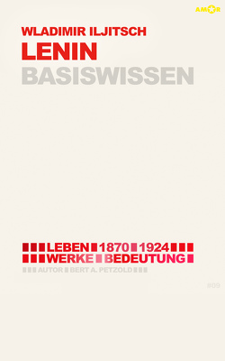 Wladimir Iljitsch Lenin – Basiswissen von Petzold,  Bert Alexander