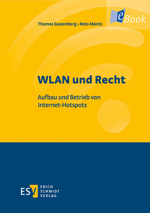 WLAN und Recht von Mantz,  Reto, Sassenberg,  Thomas