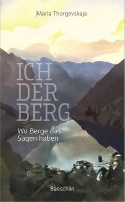 Wo Berge das Sagen haben von Thorgevskaja,  Maria, Wiener,  Dan