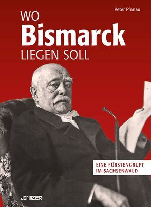 Wo Bismarck liegen soll von Pinnau,  Peter