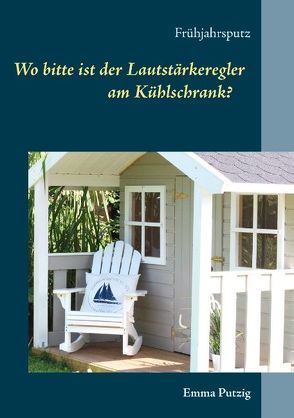 Wo bitte ist der Lautstärkeregler am Kühlschrank von Putzig,  Emma