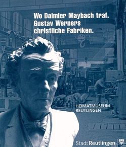 Wo Daimler Maybach traf. von Bosch,  Barbara, Scheuring,  Karl, Schroeder,  Martina, Sröbele,  Werner