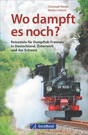 Wo dampft es noch? von Inderst,  Markus, Riedel,  Christoph