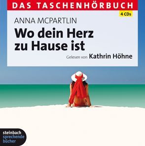 Wo dein Herz zu Hause ist von Höhne,  Kathrin, McPartlin,  Anna