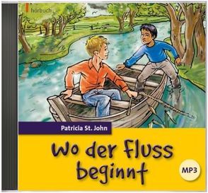 Wo der Fluss beginnt von St. John,  Patricia