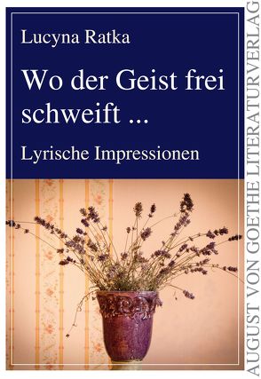 Wo der Geist frei schweift… von Ratka,  Lucyna