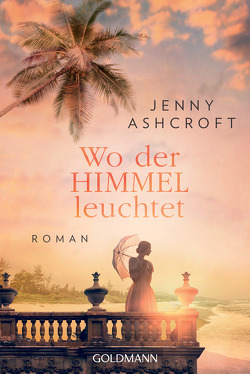 Wo der Himmel leuchtet von Ashcroft,  Jenny, Mehrmann,  Anja