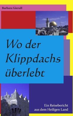 Wo der Klippdachs überlebt von Gierull,  Barbara