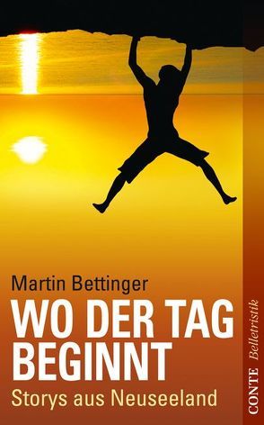 Wo der Tag beginnt von Bettinger,  Martin