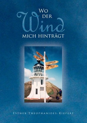 Wo der Wind mich hinträgt von Theophanides-Riepert,  Esther