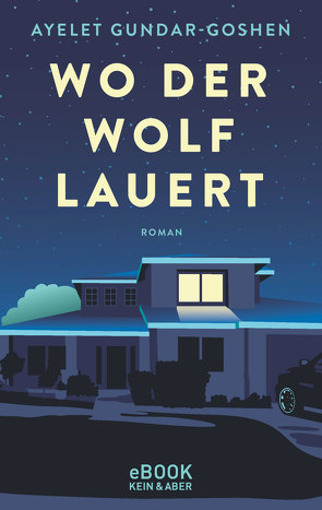 Wo der Wolf lauert von Achlama,  Ruth, Gundar-Goshen,  Ayelet