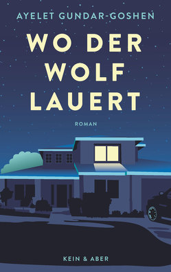 Wo der Wolf lauert von Achlama,  Ruth, Gundar-Goshen,  Ayelet