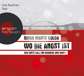 Wo die Angst ist von Golch,  Dinah Marte, Teschner,  Uve