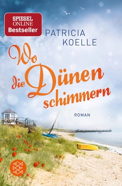 Wo die Dünen schimmern von Koelle,  Patricia