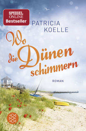 Wo die Dünen schimmern von Koelle,  Patricia