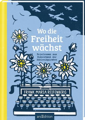 Wo die Freiheit wächst von Horstschäfer,  Felicitas, Reifenberg,  Frank M.