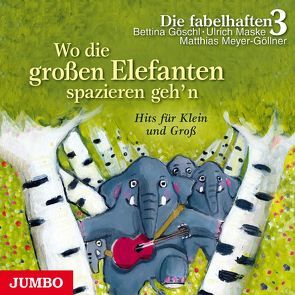 Wo die großen Elefanten spazieren geh’n von Die fabelhaften 3, Reiser,  Rio, u.v.m., Zuckowski,  Rolf