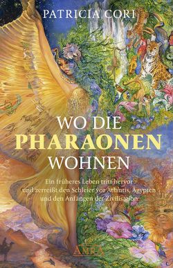 WO DIE PHARAONEN WOHNEN [Vom Ursprung zwischen den Sternen] von Cori,  Patricia, Mehler,  Stephen