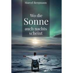 Wo die Sonne auch nachts scheint von Bergmann,  Marcel