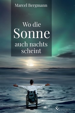 Wo die Sonne auch nachts scheint von Bergmann,  Marcel