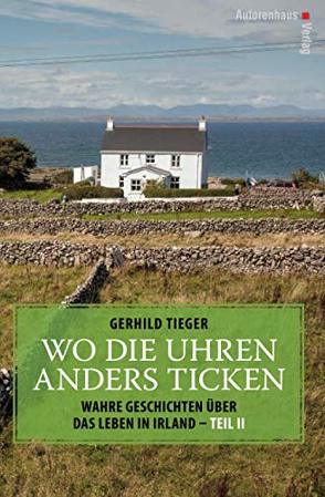 Wo die Uhren anders ticken – Teil II von Tieger,  Gerhild