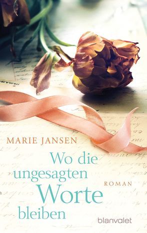 Wo die ungesagten Worte bleiben von Jansen,  Marie