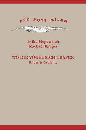 Wo die Vögel sich trafen von Berents,  Catharina, Hegewisch,  Erika, Krüger,  Michael