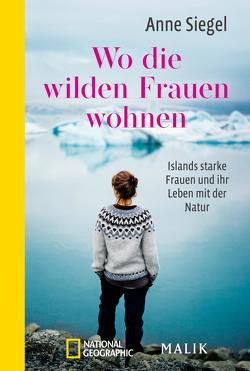 Wo die wilden Frauen wohnen von Siegel,  Anne